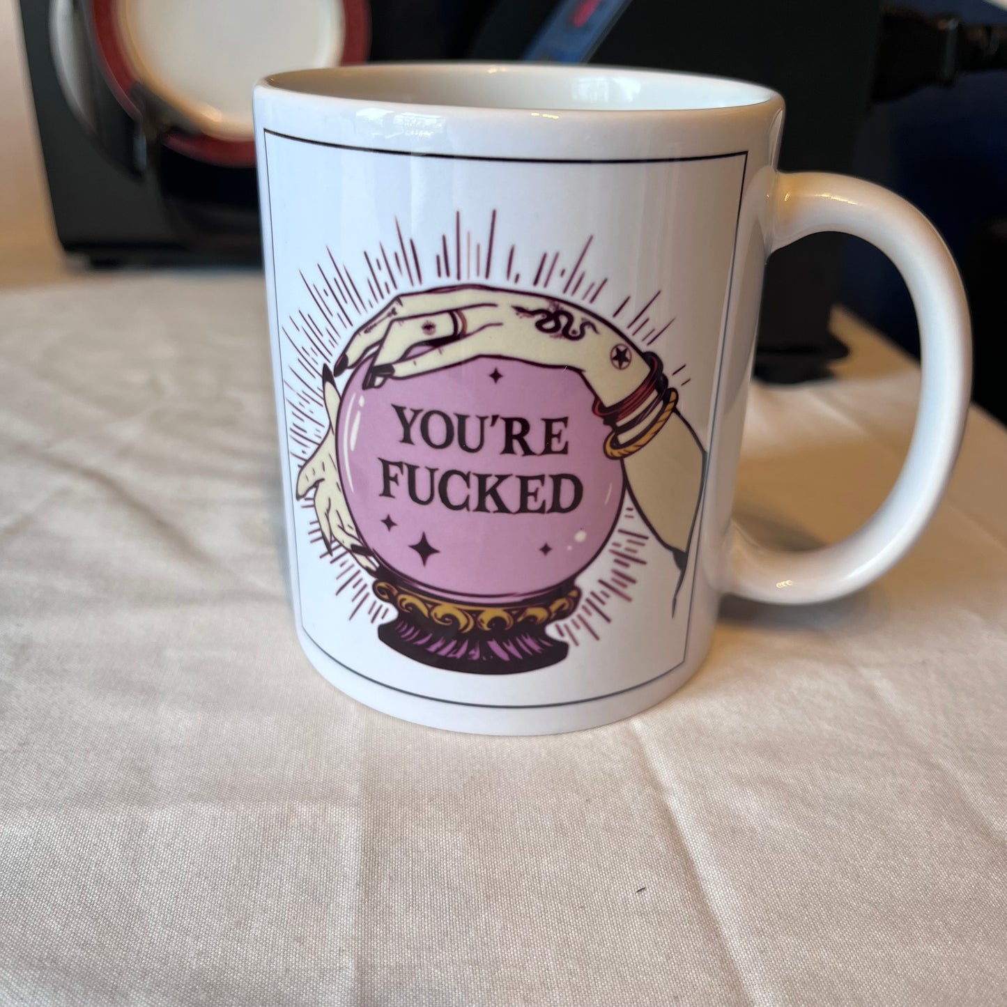 You’re f*cked 11oz Mug