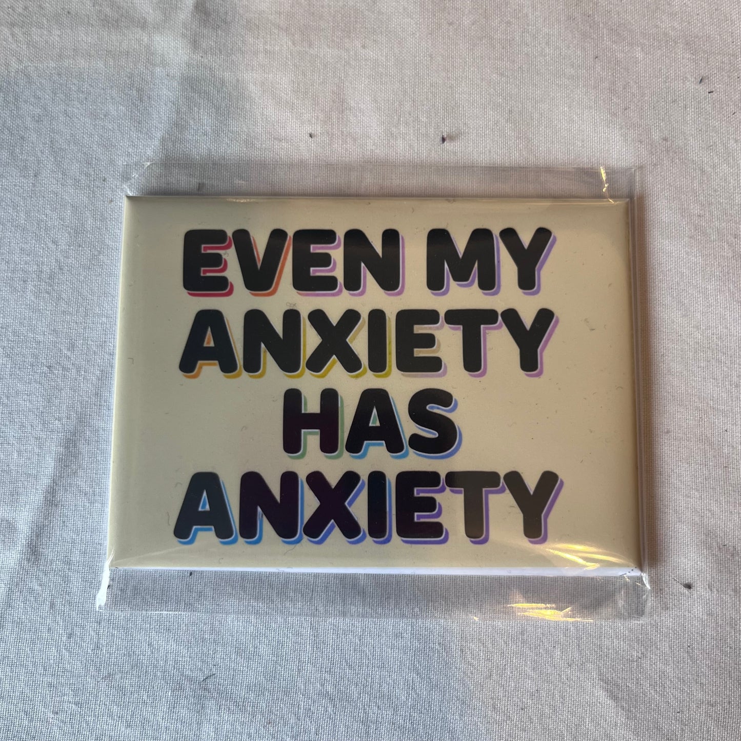Even my anxiety has anxiety Photo Magnet