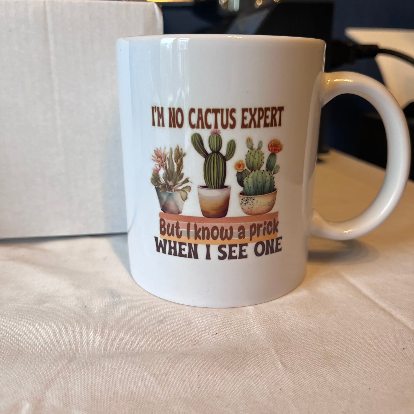 Im no cactus expert, but I know a prick when I see one 11oz mug