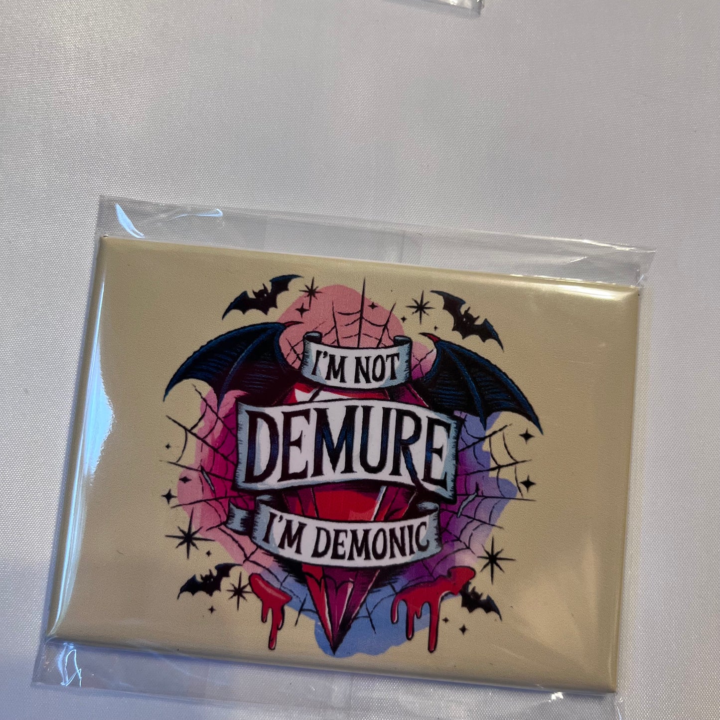 🔥 I'm Not Demure, I'm Demonic Photo Magnet