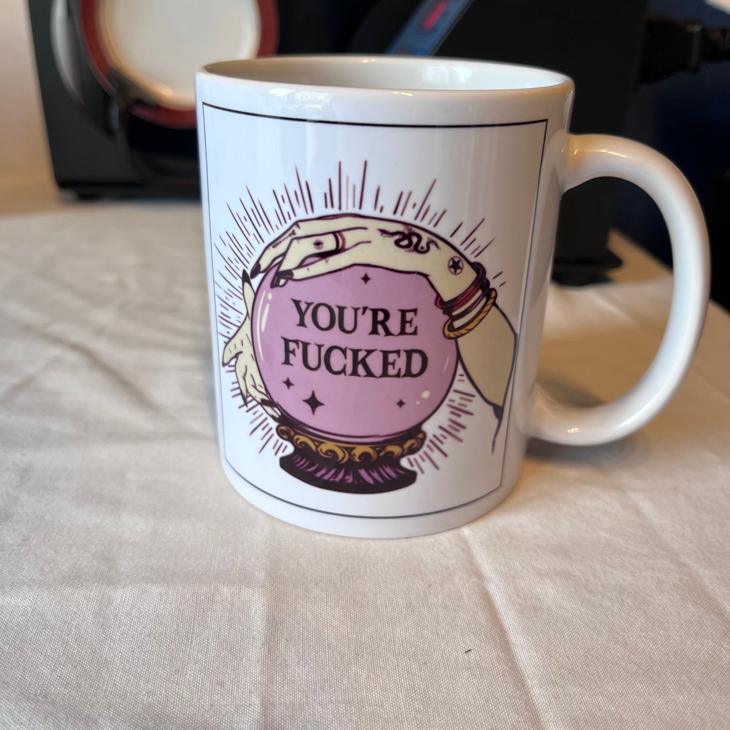 You’re f*cked 11oz Mug
