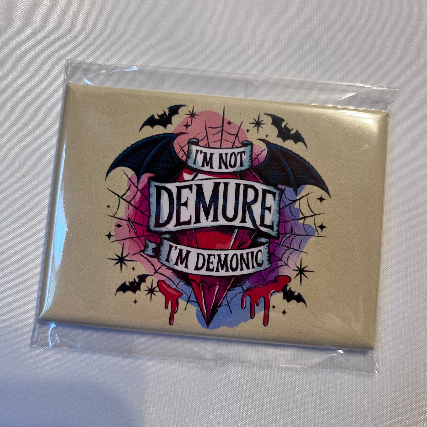 🔥 I'm Not Demure, I'm Demonic Photo Magnet