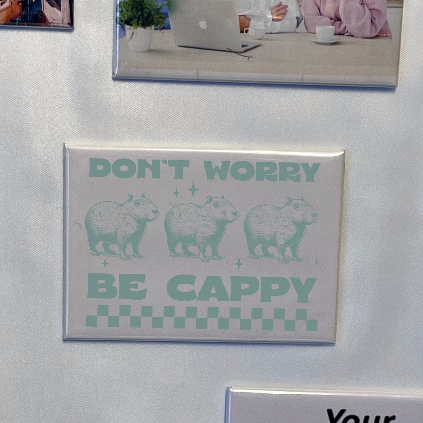 Don’t worry, be cappy! Photo Magnet