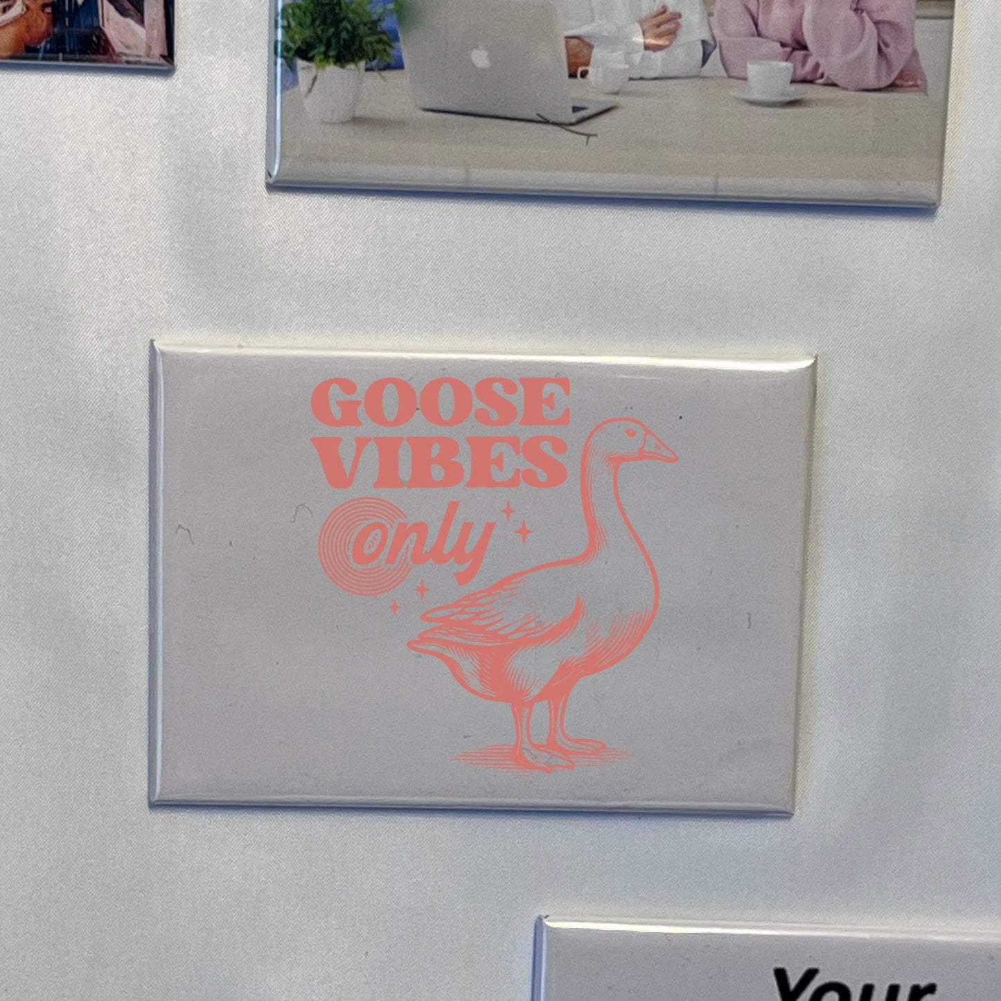 Goose vibes only - Photo Magnet