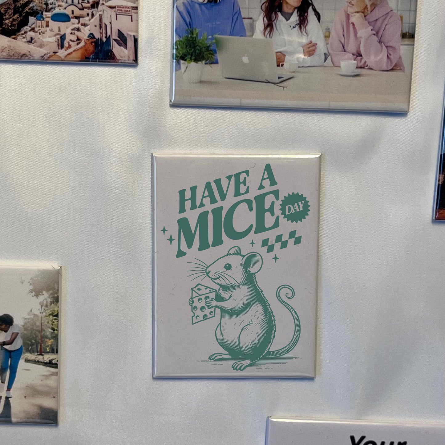 Have a mice day - Photo Magnet