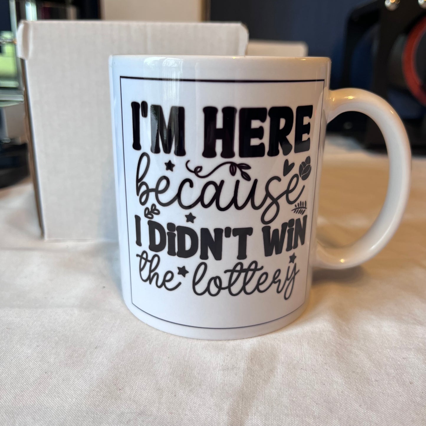 Didn't Win the Lottery Mug – 11oz of “Still Showing Up”