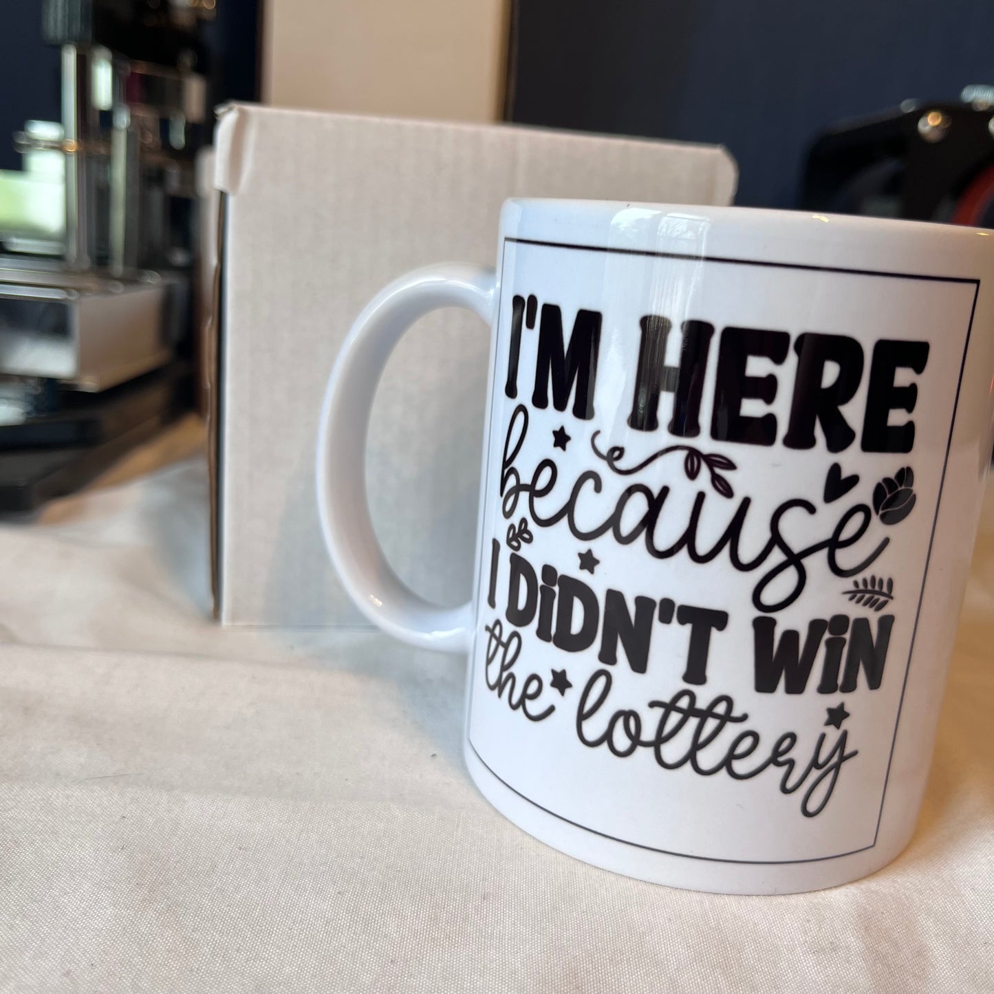 Didn't Win the Lottery Mug – 11oz of “Still Showing Up”