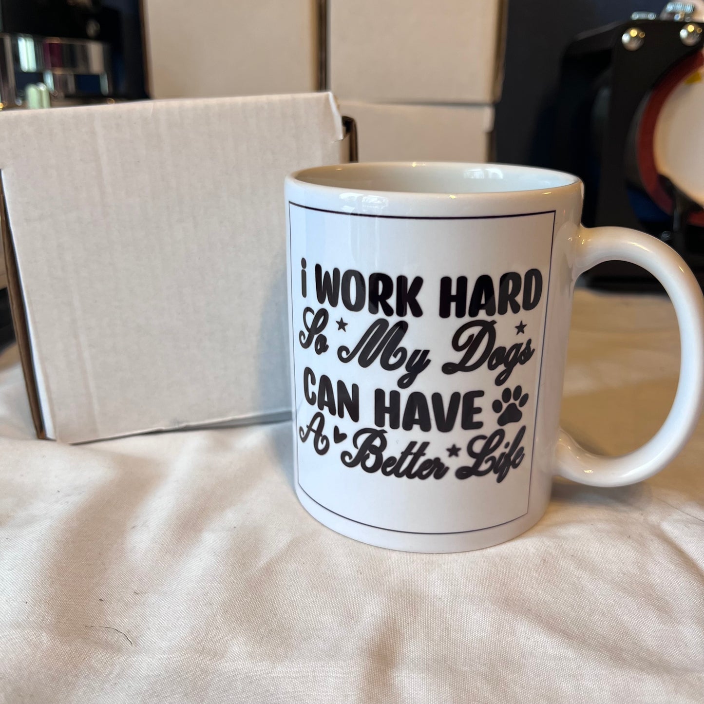 Work Hard for the Dog Mug – 11oz of Pet-Funded Hustle