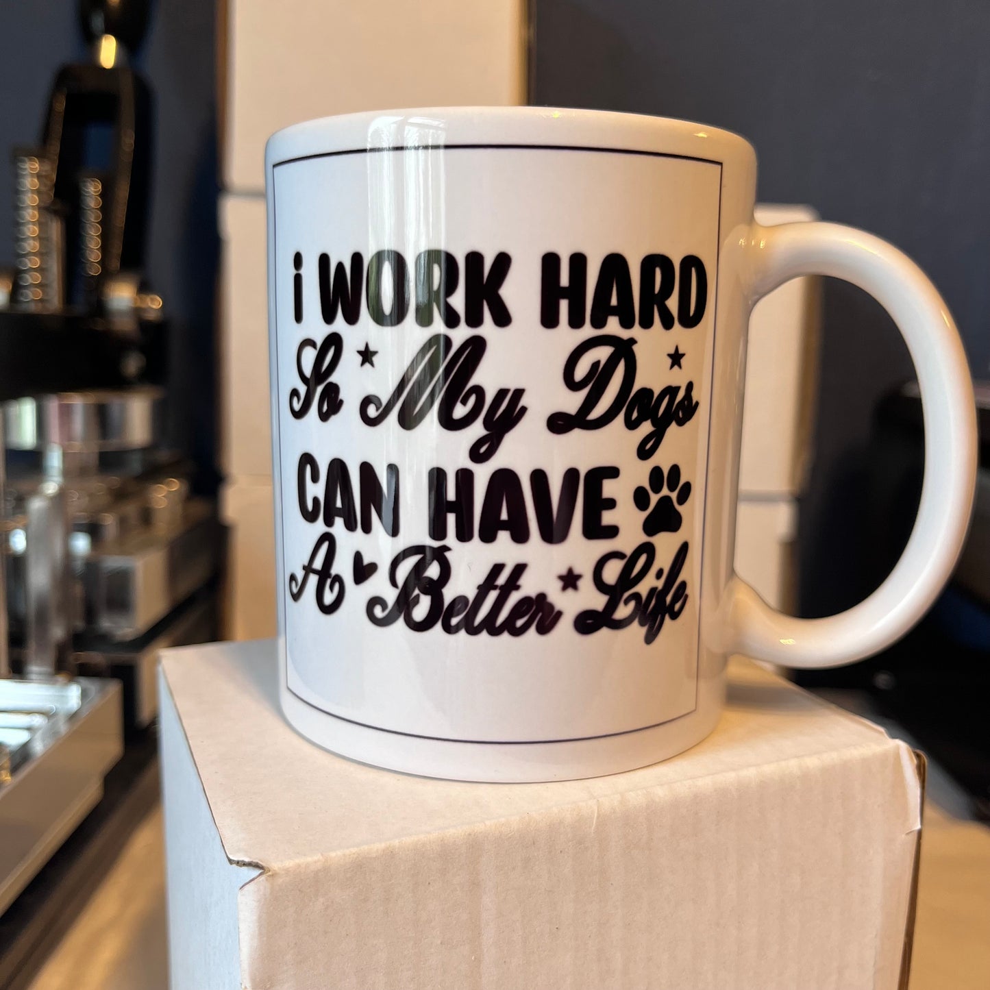 Work Hard for the Dog Mug – 11oz of Pet-Funded Hustle