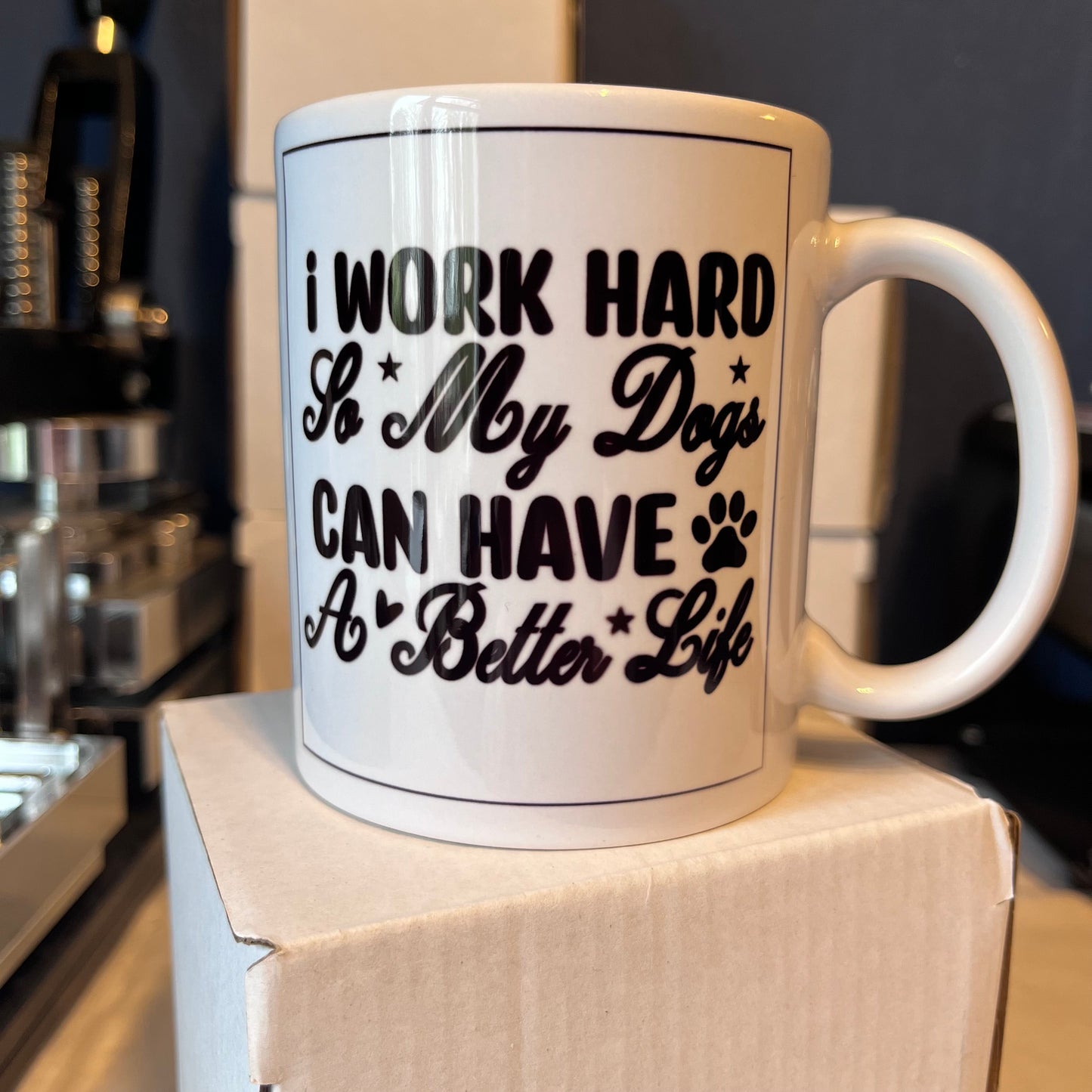 Work Hard for the Dog Mug – 11oz of Pet-Funded Hustle