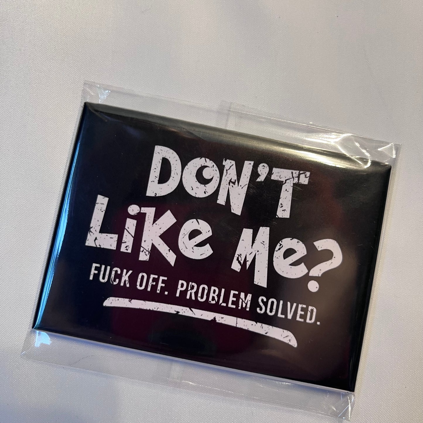 💅 Don’t Like Me? Fuck Off. Problem Solved. Photo Magnet
