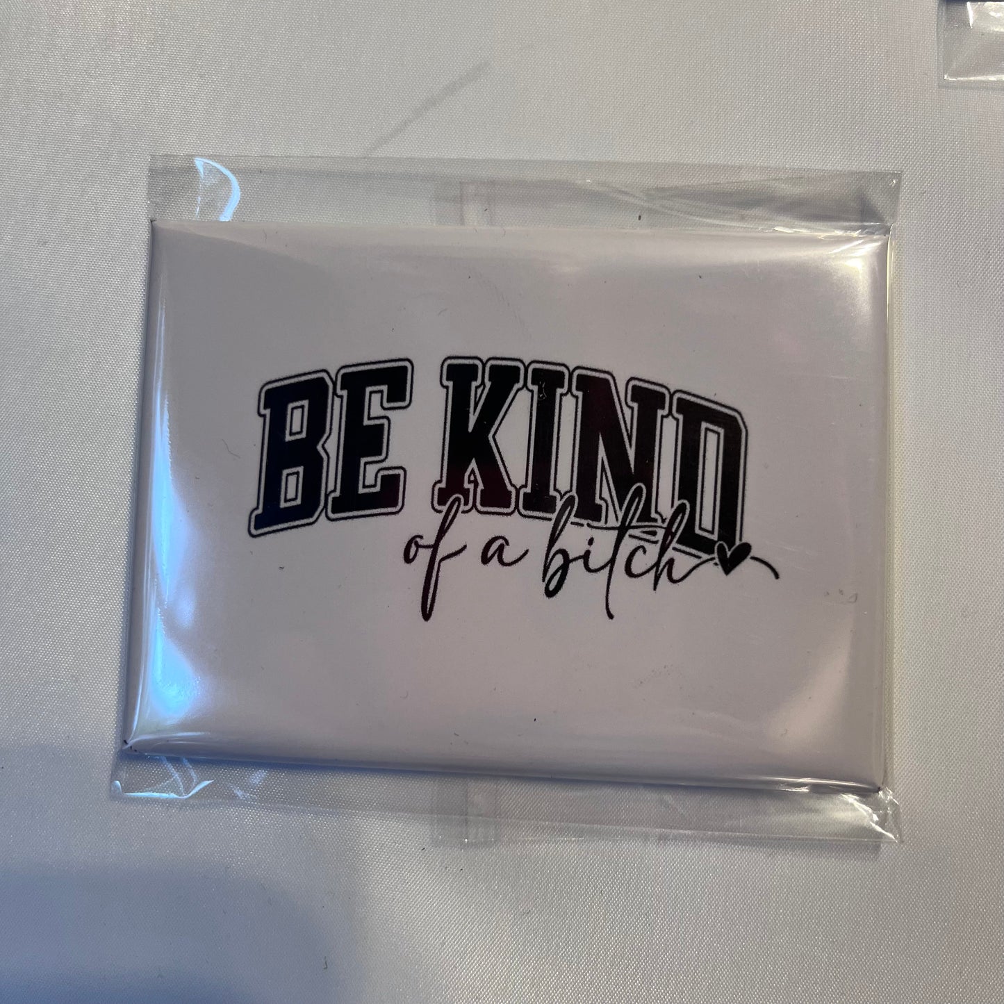 🌸 Be Kind (of a Bitch) Photo Magnet