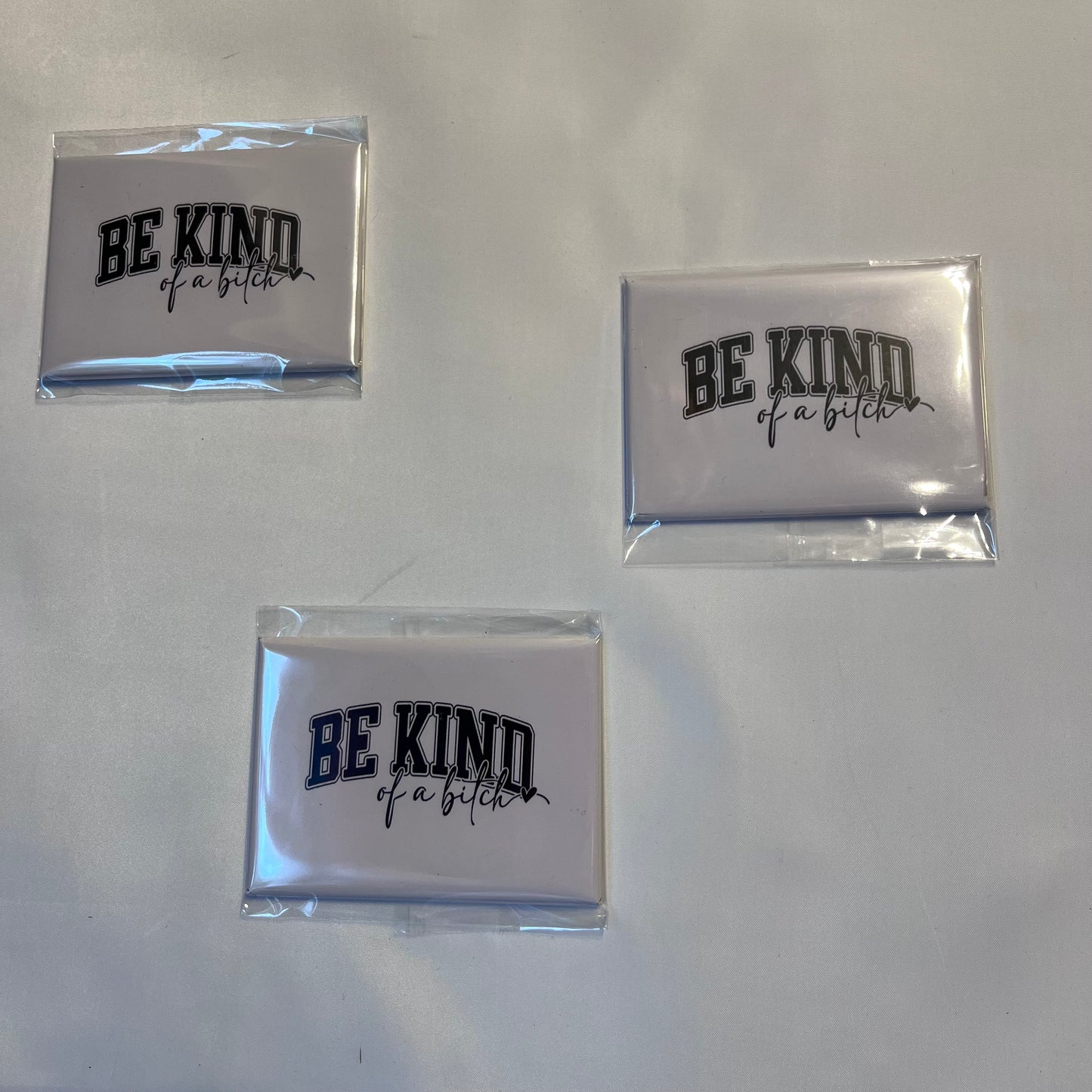 🌸 Be Kind (of a Bitch) Photo Magnet