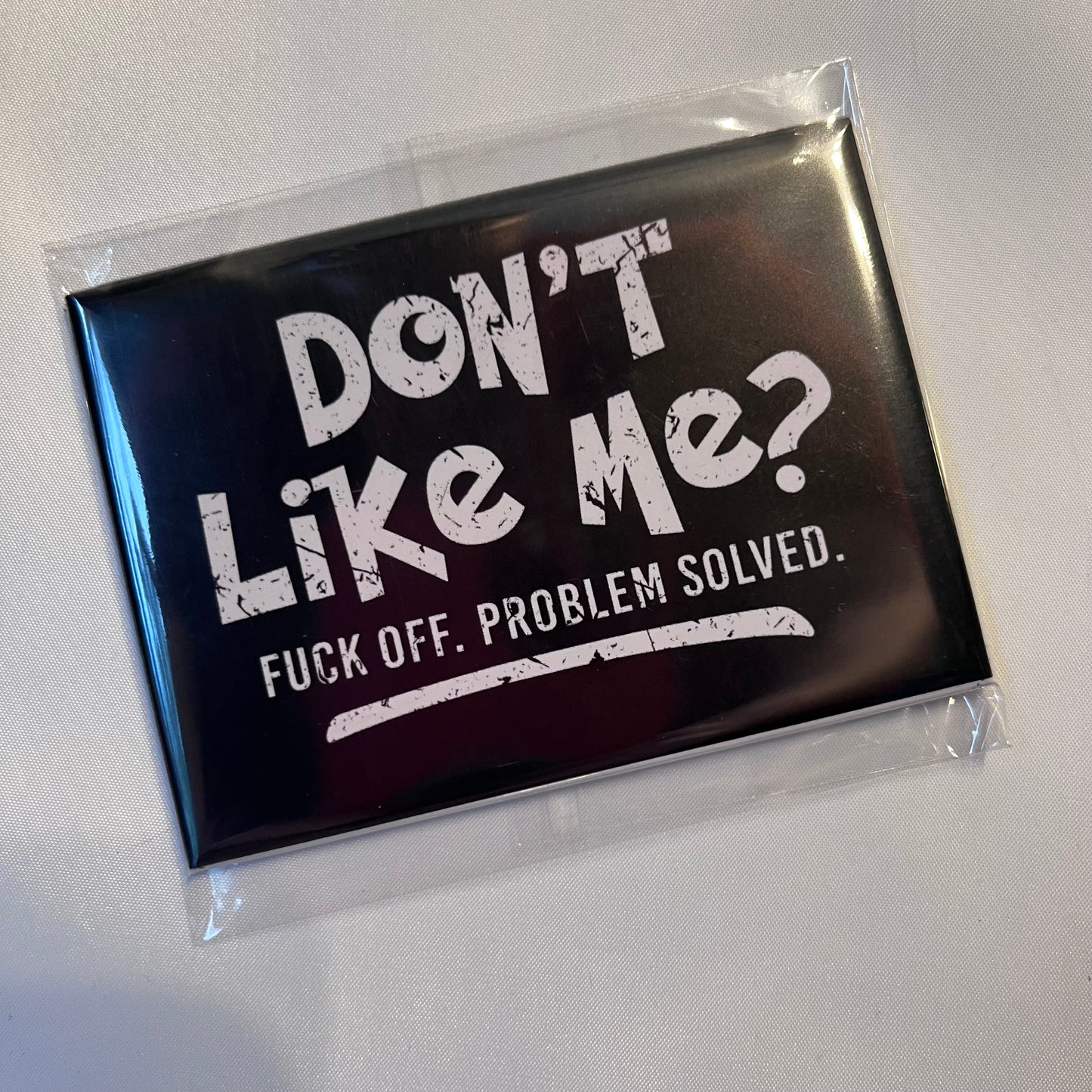 💅 Don’t Like Me? Fuck Off. Problem Solved. Photo Magnet