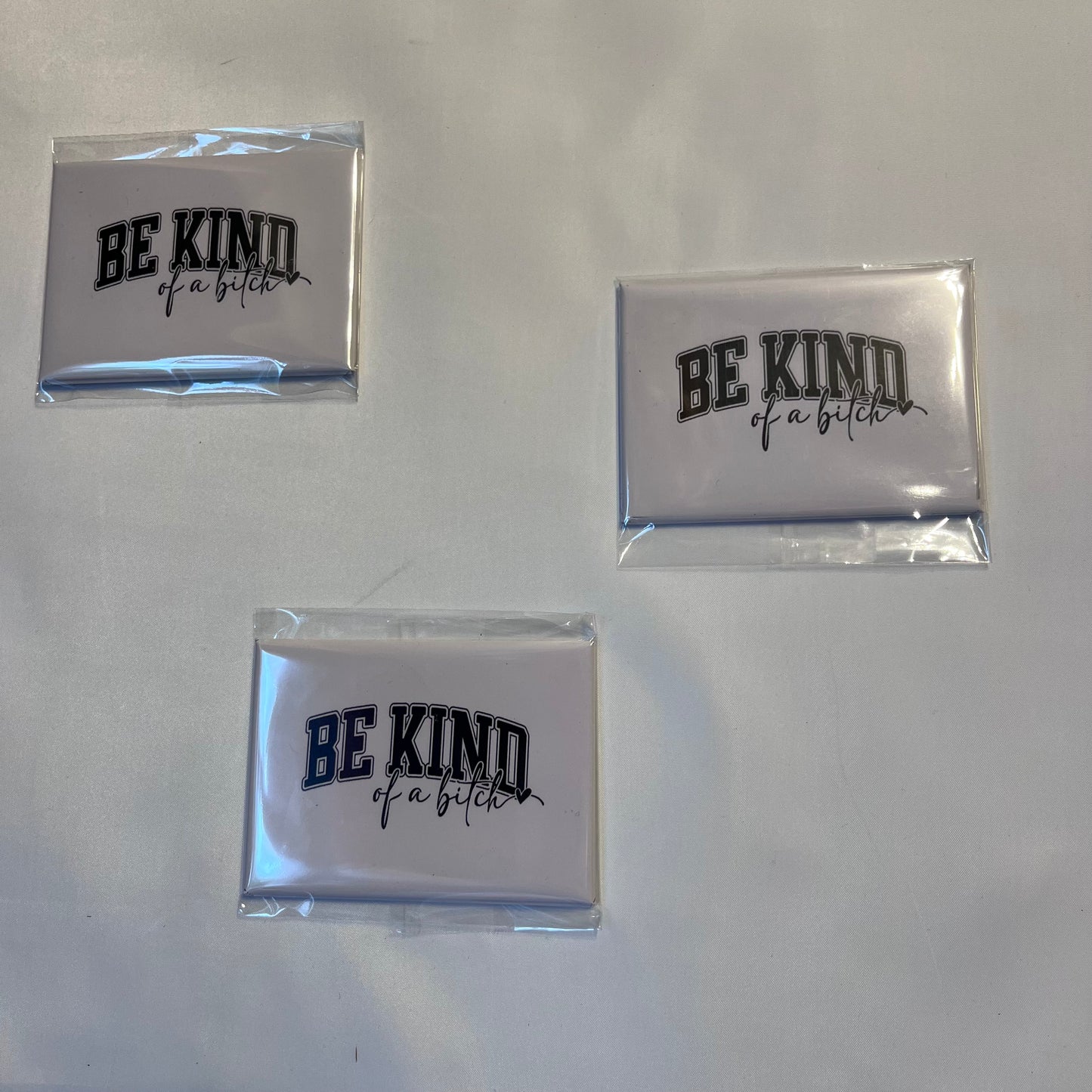 🌸 Be Kind (of a Bitch) Photo Magnet