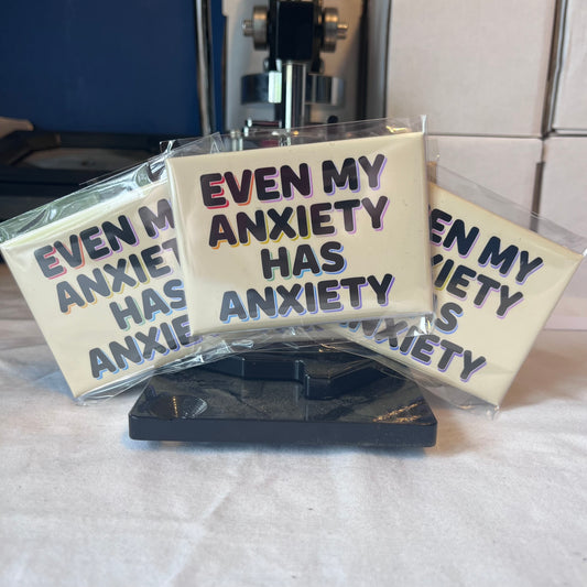 Even my anxiety has anxiety Photo Magnet