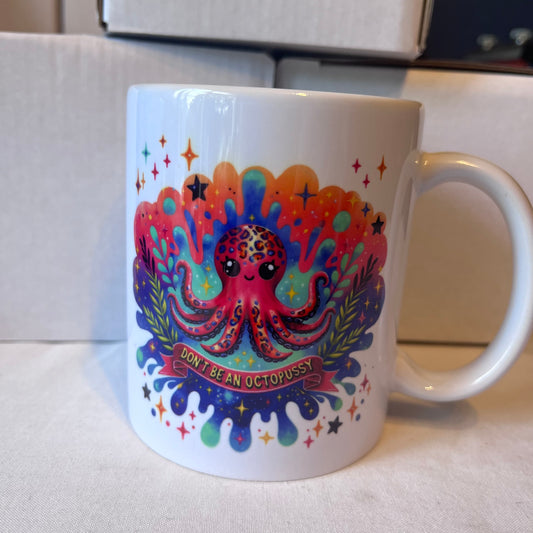 🐙 Don’t Be an Octopussy – 11oz Funny Mug | Rude, Nautical Sass